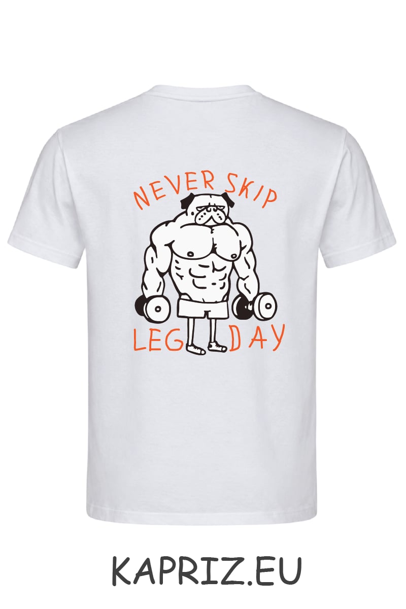 Тениски за фитнесджии never skip leg day, бели и черни тениски за фитнес, тениска с щампа fitness, тениски фитнес