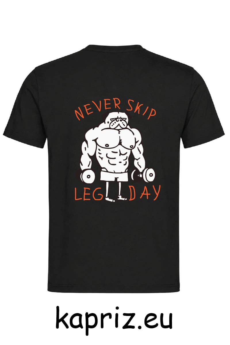 Тениски за фитнесджии never skip leg day, бели и черни тениски за фитнес, тениска с щампа fitness, тениски фитнес